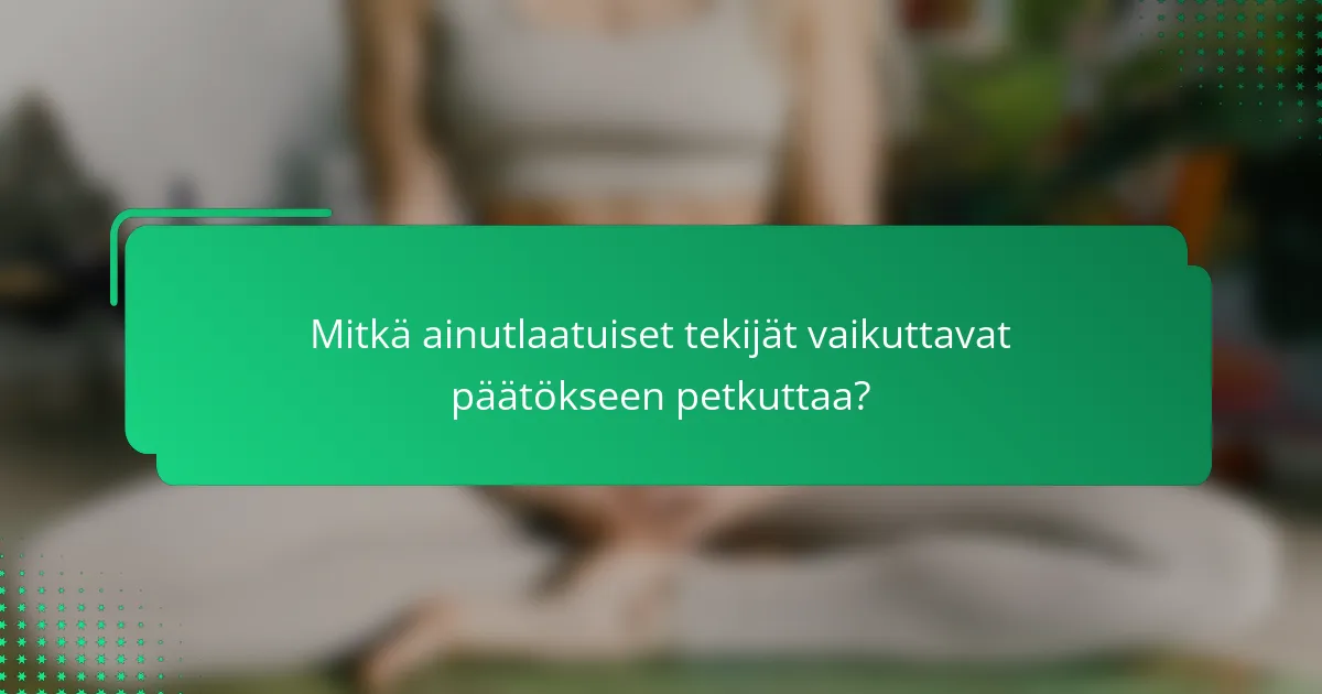Mitkä ainutlaatuiset tekijät vaikuttavat päätökseen petkuttaa?