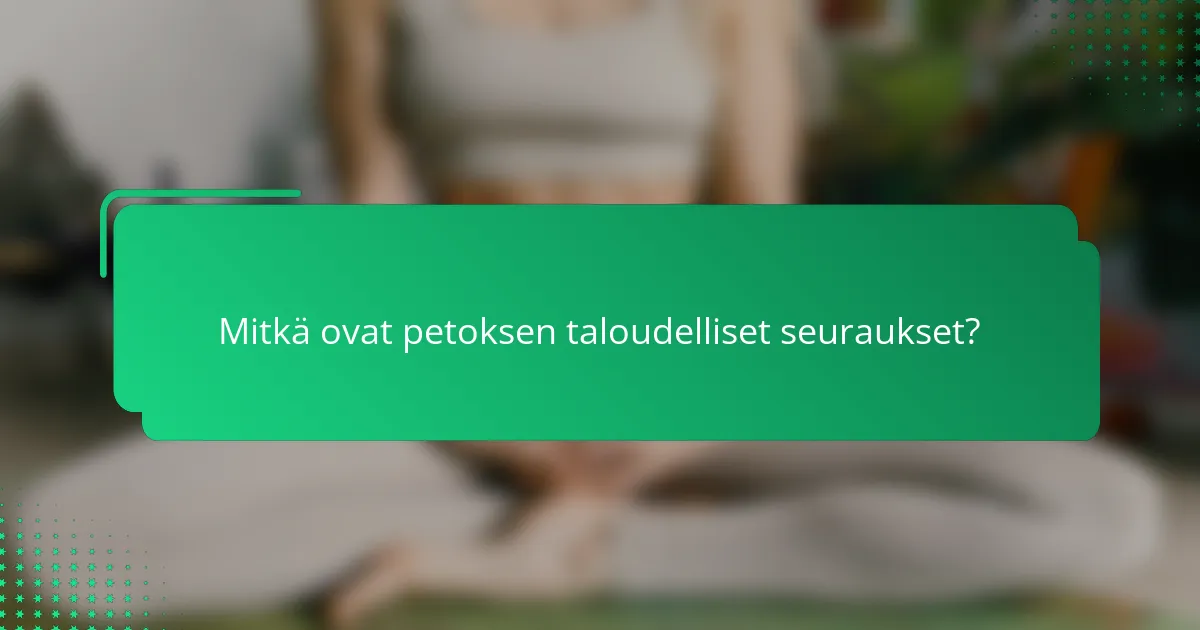Mitkä ovat petoksen taloudelliset seuraukset?