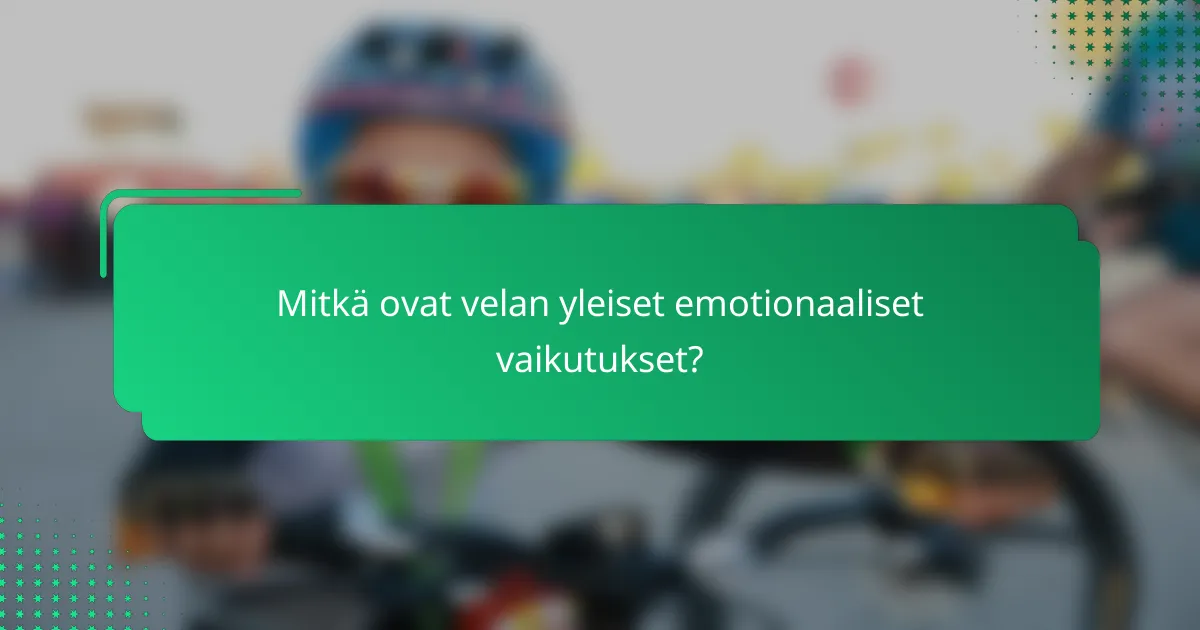 Mitkä ovat velan yleiset emotionaaliset vaikutukset?